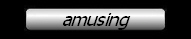 amusing