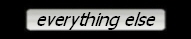 everything else