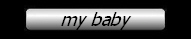 my baby